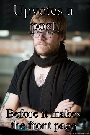 UPVOTES A POST BEFORE IT MAKES THE FRONT PAGE Hipster Barista