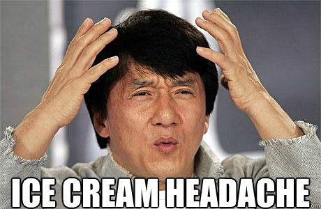  Ice cream headache -  Ice cream headache  EPIC JACKIE CHAN