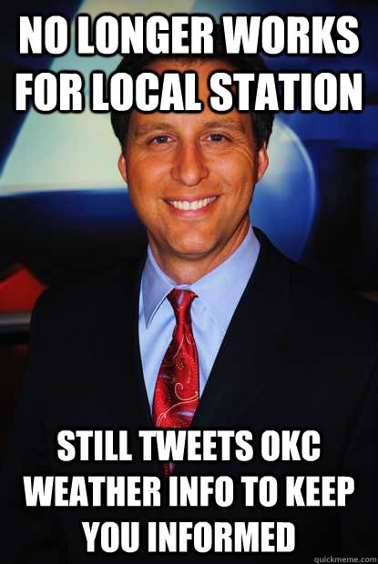 No longer works for local station still tweets okc weather info to keep you informed  Good Guy Rick Mitchell