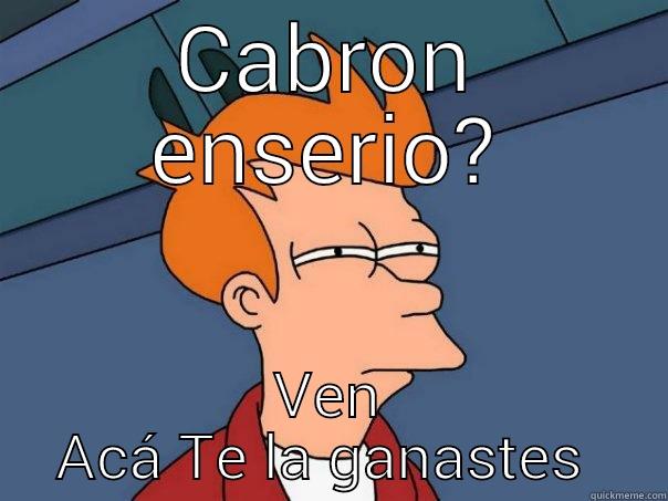 CABRON ENSERIO? VEN ACÁ TE LA GANASTES  Futurama Fry