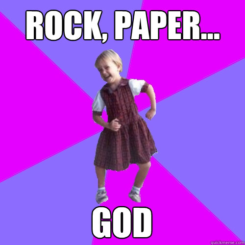 Rock, paper... God  Socially awesome kindergartener