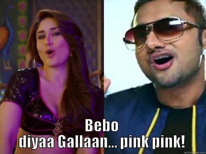  BEBO DIYAA GALLAAN… PINK PINK! Misc