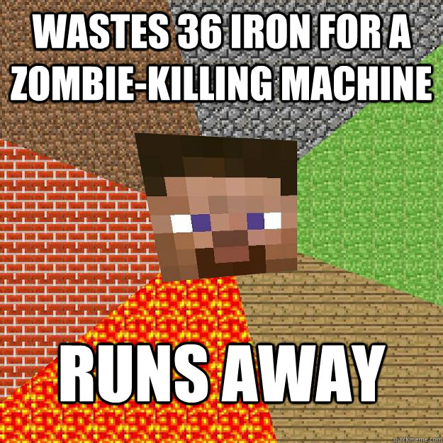 Wastes 36 Iron for a zombie-killing machine runs away - Wastes 36 Iron for a zombie-killing machine runs away  Minecraft