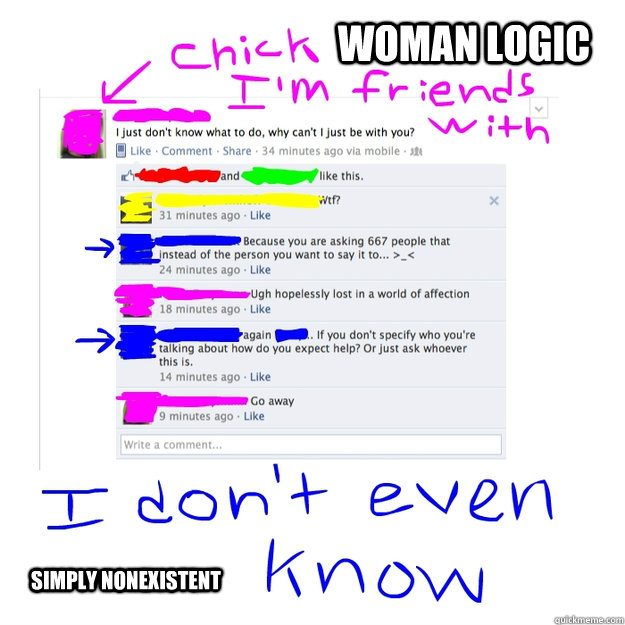 Woman Logic Simply nonexistent  Woman Logic