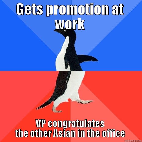 GETS PROMOTION AT WORK VP CONGRATULATES THE OTHER ASIAN IN THE OFFICE Socially Awkward Awesome Penguin