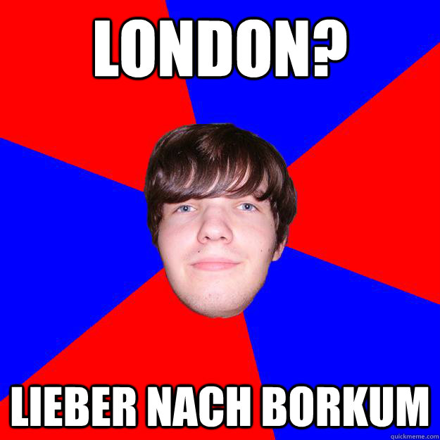 London? Lieber nach Borkum  