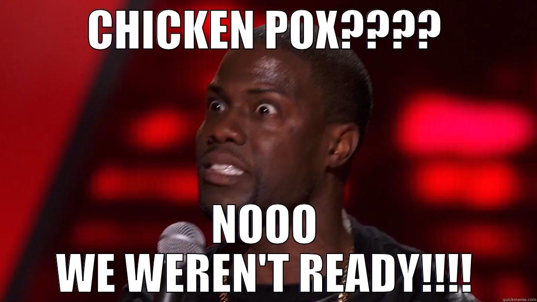 CHICKEN POX???? NOOO WE WEREN'T READY!!!! Misc