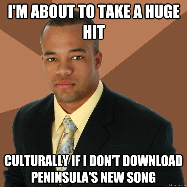 I'M ABOUT TO TAKE A HUGE HIT CULTURALLY IF I DON'T DOWNLOAD PENINSULA'S NEW SONG - I'M ABOUT TO TAKE A HUGE HIT CULTURALLY IF I DON'T DOWNLOAD PENINSULA'S NEW SONG  Successful Black Man