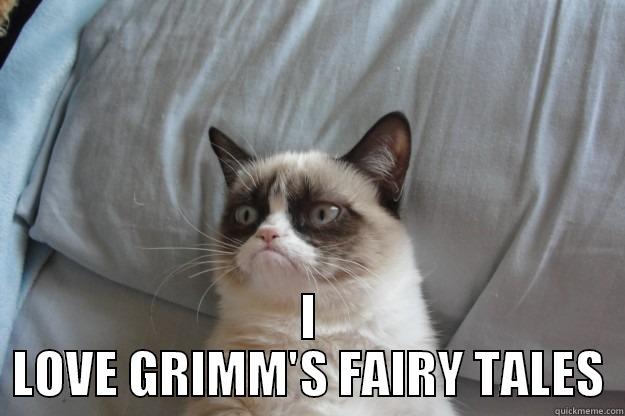 HAVE A VERY MISERABLE HALLOWEEN -  I LOVE GRIMM'S FAIRY TALES Grumpy Cat