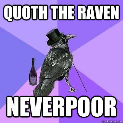 quoth the raven neverpoor - quoth the raven neverpoor  Rich Raven