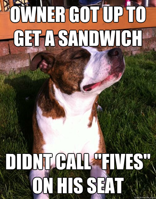 Owner got up to get a sandwich didnt call 