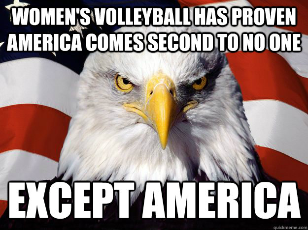 Women's volleyball has proven america comes second to no one except america  One-up America