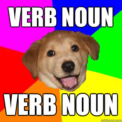 verb noun verb noun - verb noun verb noun  Advice Dog