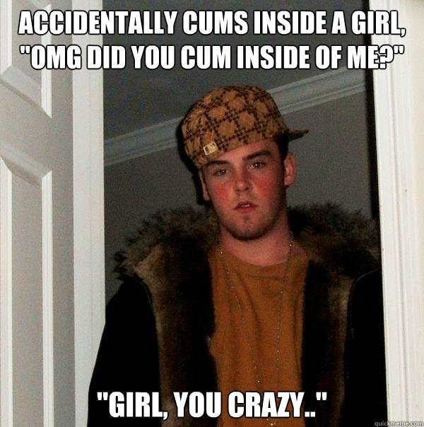 accidentally cums inside a girl, 