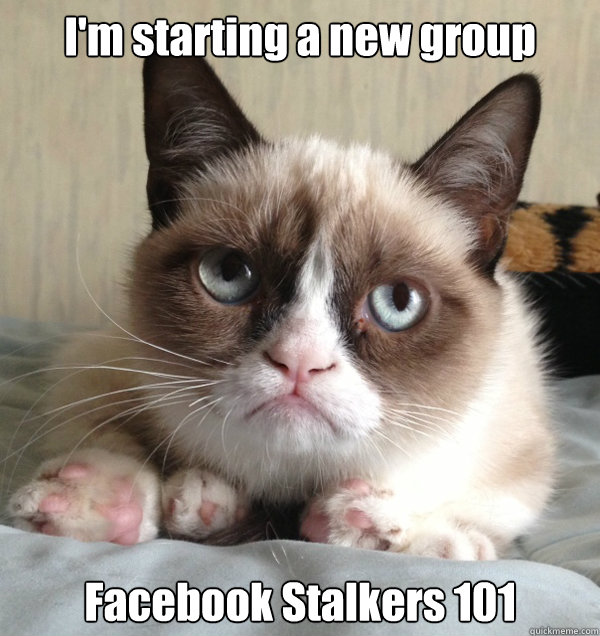 I'm starting a new group Facebook Stalkers 101 - I'm starting a new group Facebook Stalkers 101  Misc