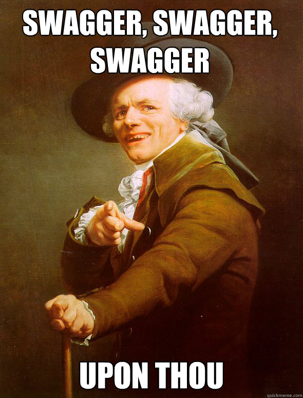 Swagger, Swagger, Swagger Upon Thou  Joseph Ducreux