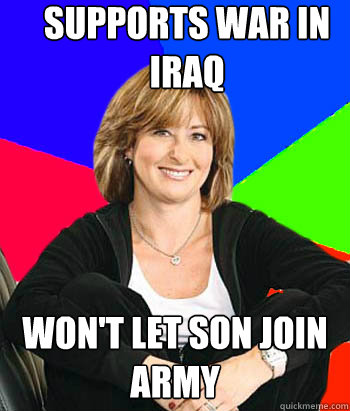 supports war in iraq won't let son join army - supports war in iraq won't let son join army  Sheltering Suburban Mom