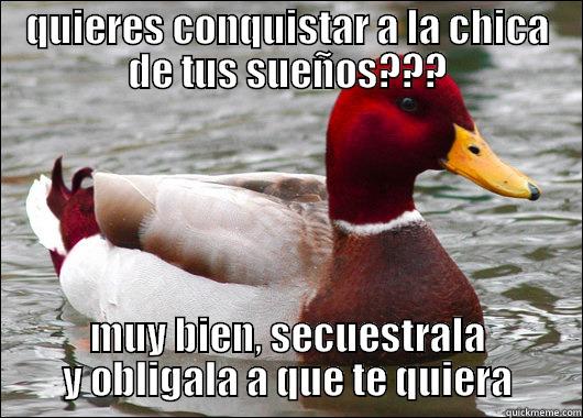 QUIERES CONQUISTAR A LA CHICA DE TUS SUEÑOS??? MUY BIEN, SECUESTRALA Y OBLIGALA A QUE TE QUIERA Malicious Advice Mallard