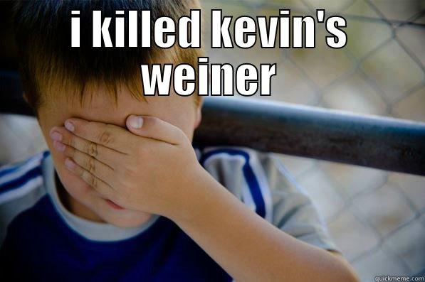 stuff and stuff - I KILLED KEVIN'S WEINER  Confession kid