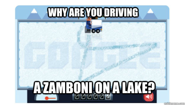 Why are you driving a Zamboni on a lake? - Why are you driving a Zamboni on a lake?  Misc