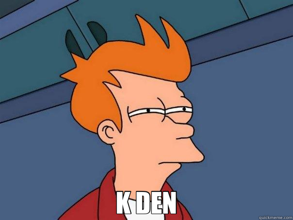  K DEN  Futurama Fry