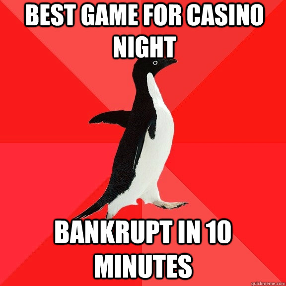 best game for casino night bankrupt in 10 minutes - best game for casino night bankrupt in 10 minutes  Socially Awesome Penguin