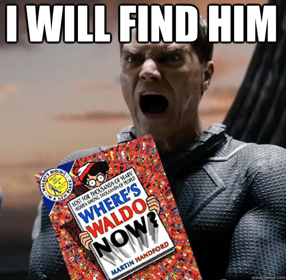 I WILL FIND HIM - I WILL FIND HIM  Angry Zod