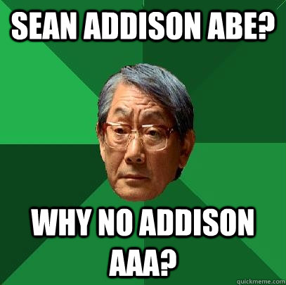 Sean Addison ABE? Why No Addison AAA?  High Expectations Asian Father