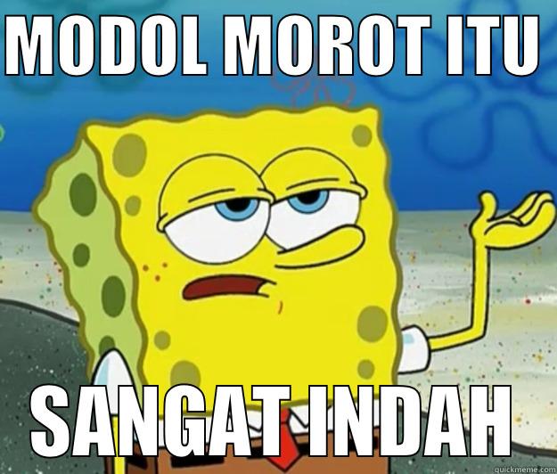 MODOL MOROT ITU  SANGAT INDAH Tough Spongebob