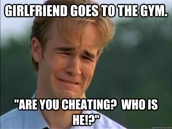 Girlfriend goes to the gym. 