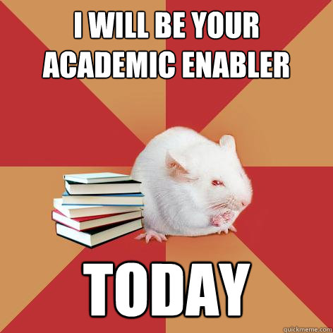 i will be your
Academic Enabler today - i will be your
Academic Enabler today  Science Major Mouse