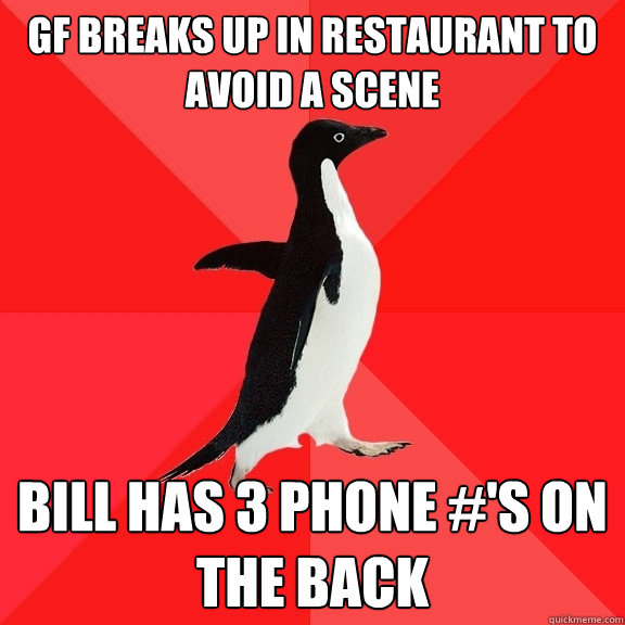 GF breaks up in restaurant to avoid a scene bill has 3 phone #'s on the back  Socially Awesome Penguin