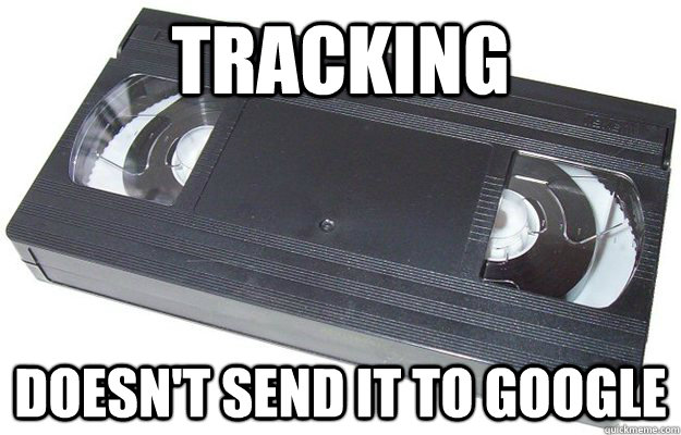 tracking Doesn't send it to google  Good Guy VHS