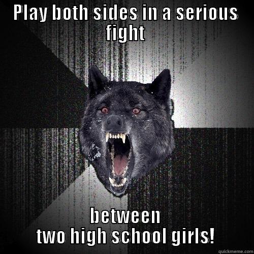 PLAY BOTH SIDES IN A SERIOUS FIGHT BETWEEN TWO HIGH SCHOOL GIRLS! Insanity Wolf