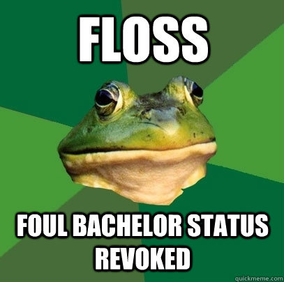 Floss foul bachelor status revoked  Foul Bachelor Frog