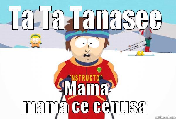 sfg asf - TA TA TANASEE MAMA MAMA CE CENUSA  Super Cool Ski Instructor