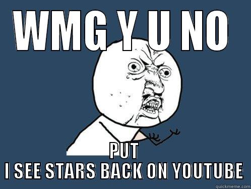 Y U NO PUT I SEE STARS BACK ON YOUTUBE - WMG Y U NO PUT I SEE STARS BACK ON YOUTUBE Y U No