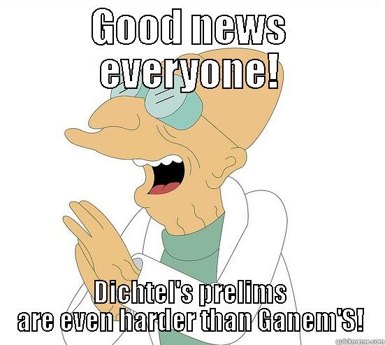 Cornell Organic Chemistry - GOOD NEWS EVERYONE! DICHTEL'S PRELIMS ARE EVEN HARDER THAN GANEM'S! Futurama Farnsworth