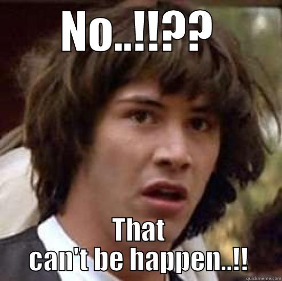 NO..!!?? THAT CAN'T BE HAPPEN..!! conspiracy keanu