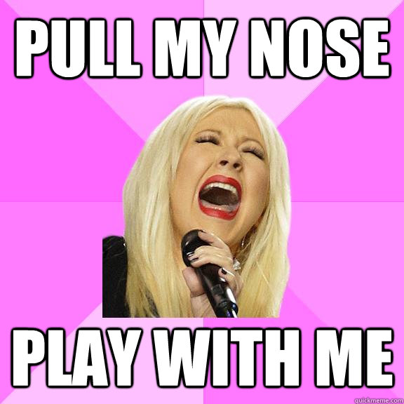 pull my nose play with me  Wrong Lyrics Christina