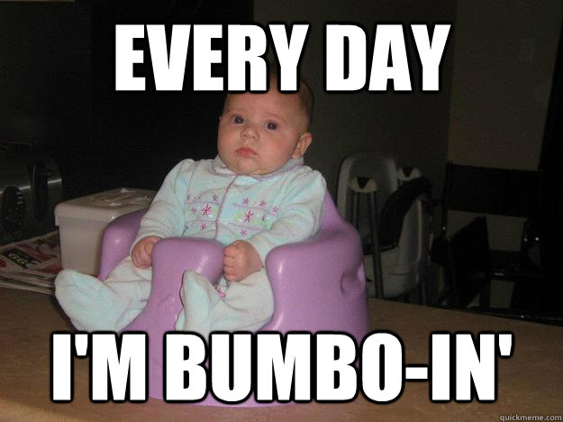 Every day i'm bumbo-in' - Every day i'm bumbo-in'  Misc