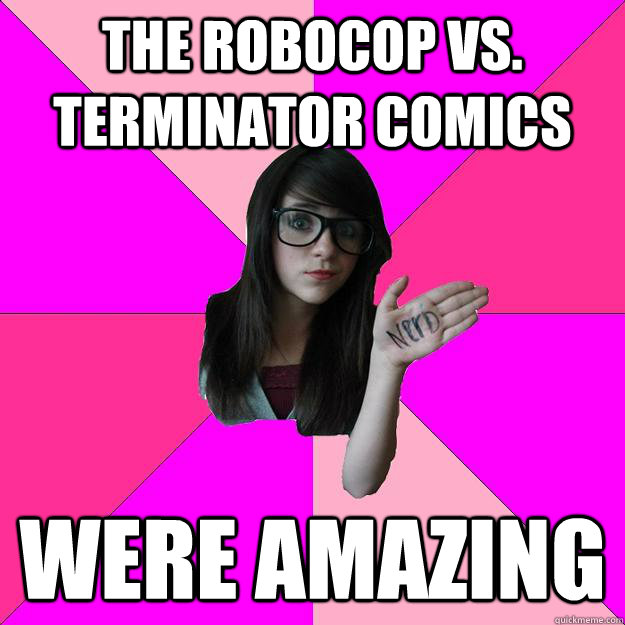 The RoboCop vs. Terminator Comics Were amazing  Idiot Nerd Girl