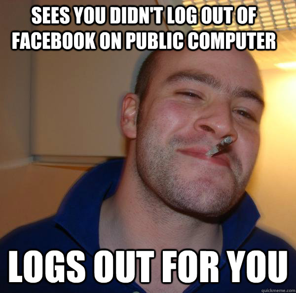 sees you didn't log out of facebook on public computer logs out for you - sees you didn't log out of facebook on public computer logs out for you  Misc