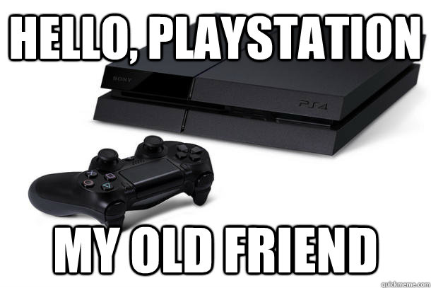 Hello, Playstation my old friend - Hello, Playstation my old friend  Misc