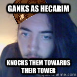 Ganks as hecarim knocks them towards their tower  