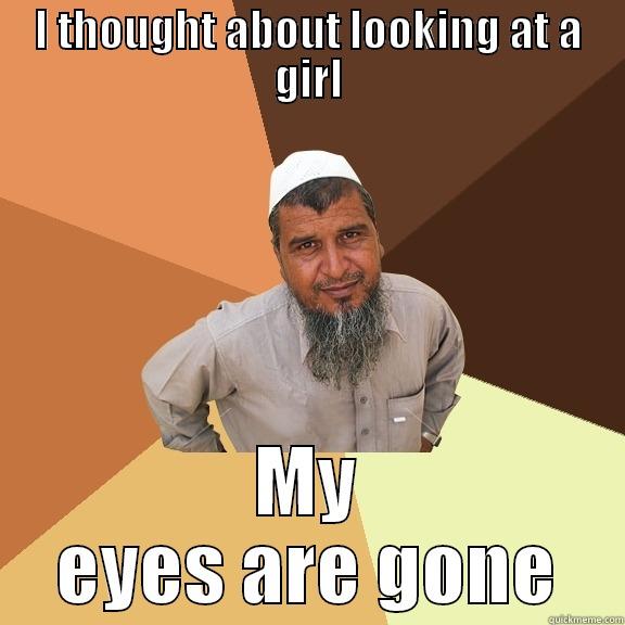 I THOUGHT ABOUT LOOKING AT A GIRL MY EYES ARE GONE Ordinary Muslim Man