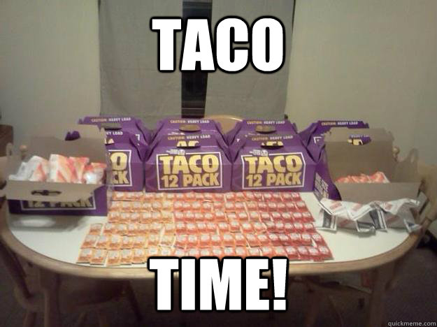Taco Time!  Taco Time