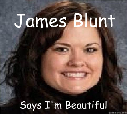 James Blunt Says I'm Beautiful  