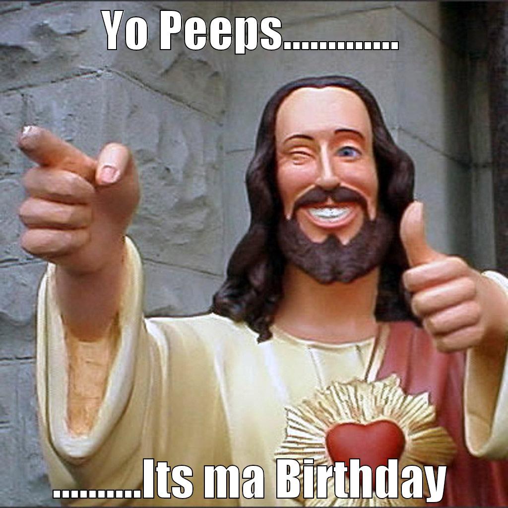 jesus bday - YO PEEPS............. ..........ITS MA BIRTHDAY Misc