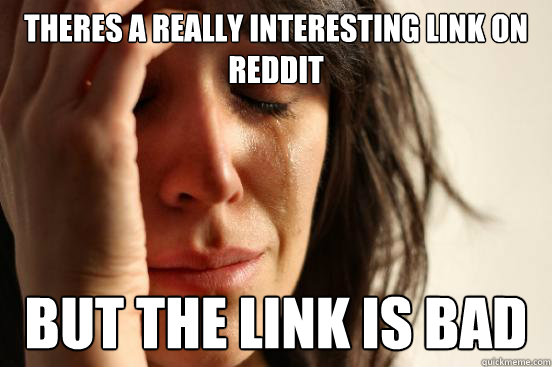 Theres a really interesting link on reddit but the link is bad  First World Problems